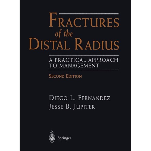 Fractures Of The Distal Radius 2Ed: A Practic...