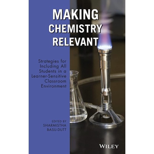 Making Chemistry Relevant: Strategies For Inc...