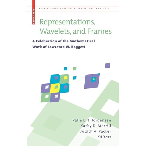 Representatons,Wavelets,And Frames (Hb) 