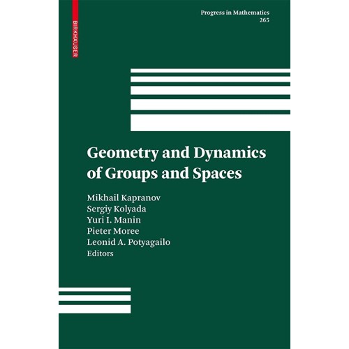 Geometry And Dynamics Of Groups And Spaces: I...