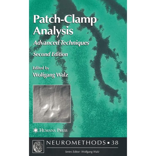 Patch-Clamp Analysis 2Ed: Advanced Techniques...