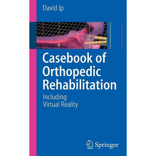 Casebook Of Orthopedic Rehabilitation (Pb 200...