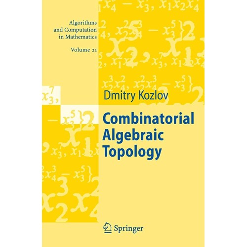 Combinatorial Algebraic Topology, Vol-21 