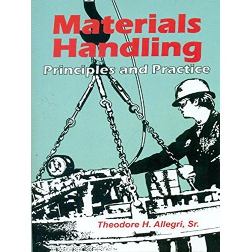 Materials Handling Principles And Practice (P...