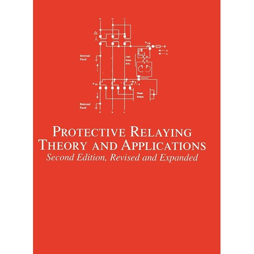 Protective Relaying Theory And Applications, ...