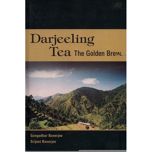 Darjeeling Tea:The Golden Brew (Hb 2007) 