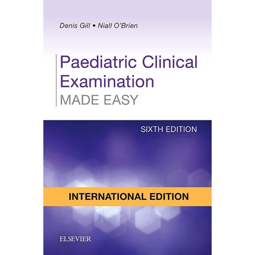 Paediatric Clinical Examination Made Easy 6Ed...