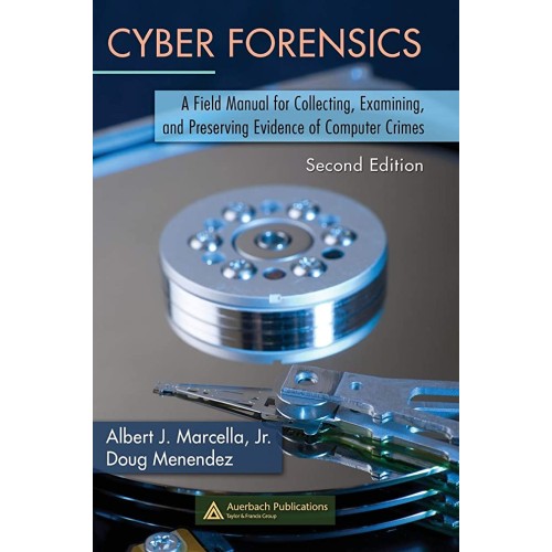 Cyber Forensics A Field Manual For Collecting...