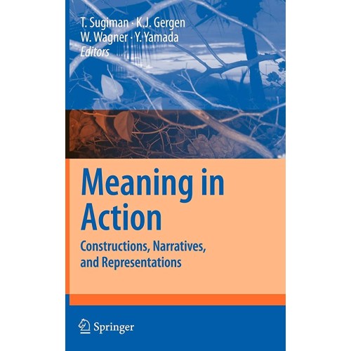 Meaning In Action: Constructions, Narratives,...