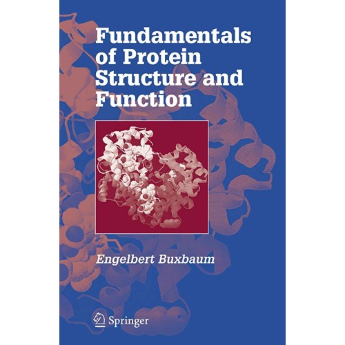 Fundamentals Of Protein Structure And Functio...