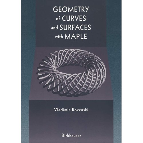 Geometry Of Curves And Surfaces With Maple (H...