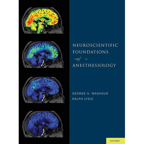 Neuroscientific Foundations Of Anesthesiology...