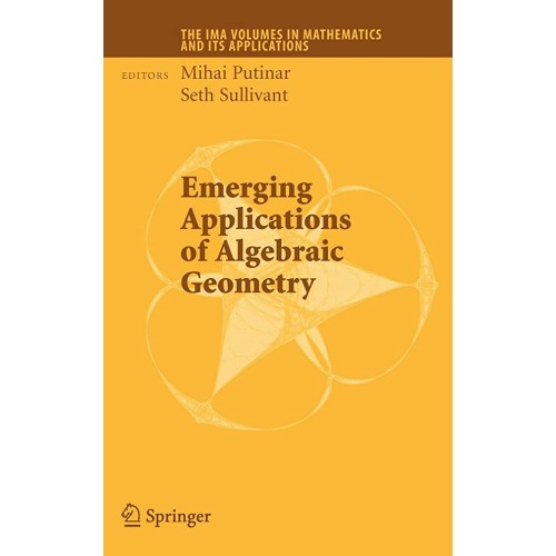 Emerging Applications Of Algebraic Geometry (...