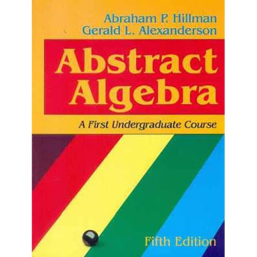 Abstract Algebra A First Undergraduate Course...