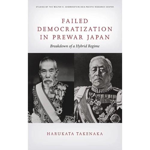 Failed Democratization In Prewar Japan (Hb 20...