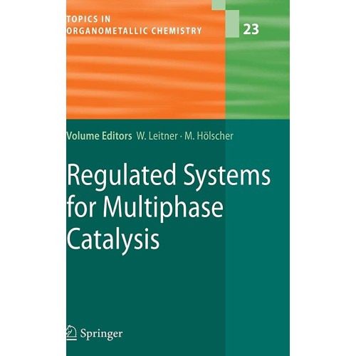 Regulated Systems For Multiphase Catalysis (H...