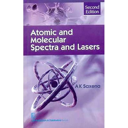 Atomic And Molecular Spectra And Lasers  2E (...