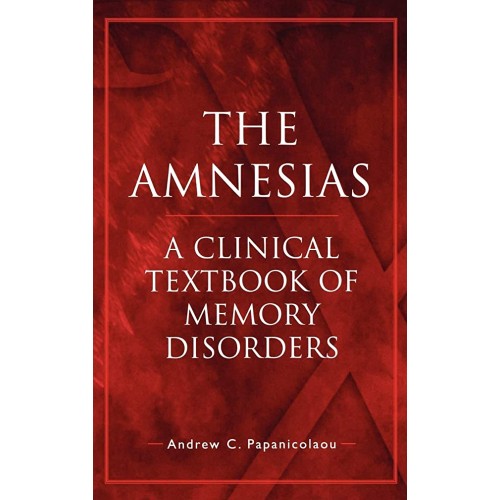 The Amnesias A Clinical Textbook Of Mamory Di...