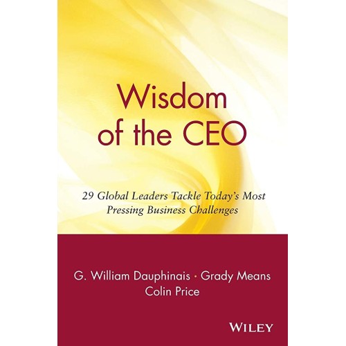 Wisdom Of The Ceo:29 Global Leaders Tackle To...