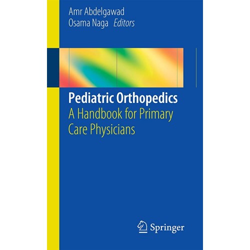 Pediatric Orthopedics A Handbook For Primary ...