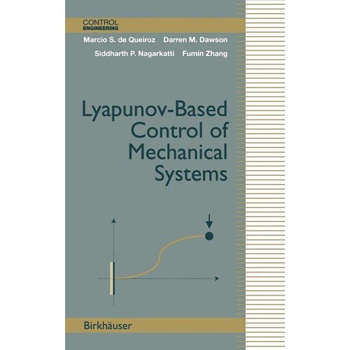 Lyapunov-Based Control Of Mechanical Systems ...