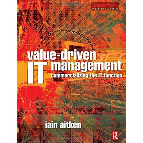 Value Driven It Management Commercializing Th...