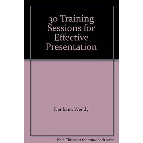 Thirty Training Sessions For Effective Presen...