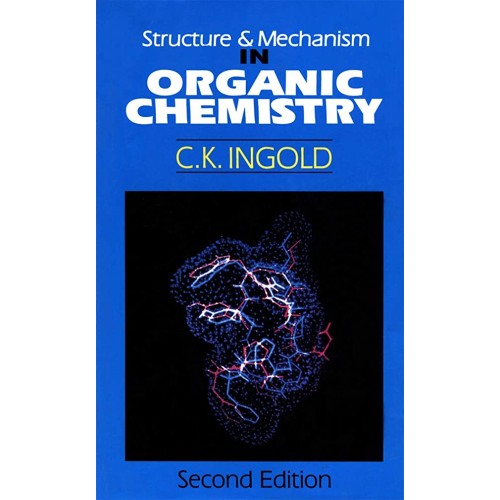 Structure And Mechanism In Organic Chemistry ...