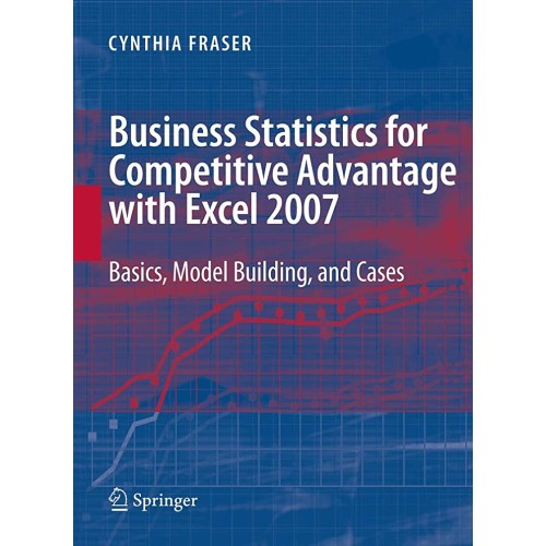 Business Statistics For Competitive Advantage...