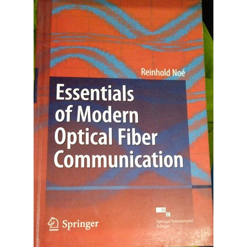 Essentials Of Modern Optical Fiber Communicat...