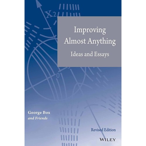 Improving Almost Anything Ideas And Essays (P...