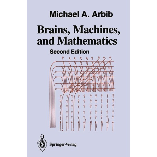 Brains , Machines , And Mathematics  : 2 /E 