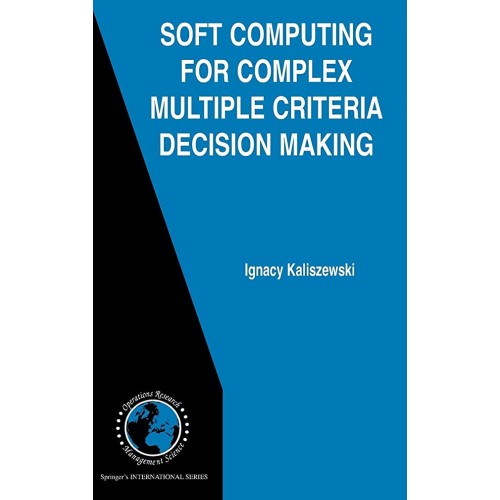 Soft Computing For Complex Multiple Criteria ...