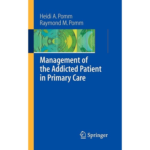 Management Of The Addicted Patient In Primary...