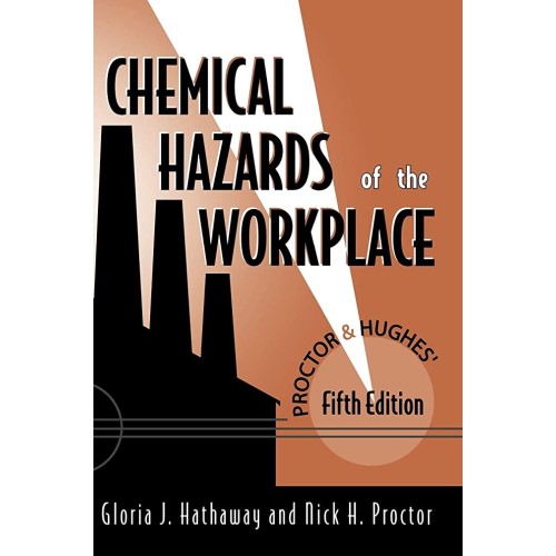 Proctor And Hughes' Chemical Hazards Of The W...