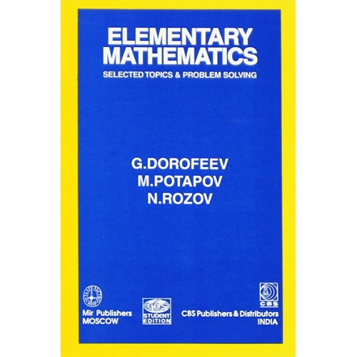 Elementary Mathematics Selected Topics And Pr...