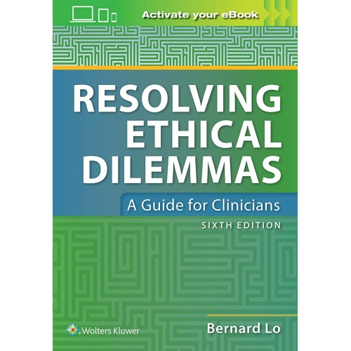 Resolving Ethical Dilemmas A Guide For Clinic...