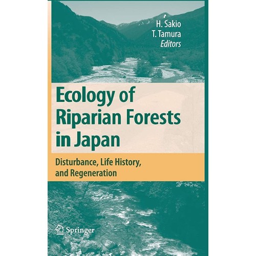 Ecology Of Riparian Forests In Japan: Disturb...