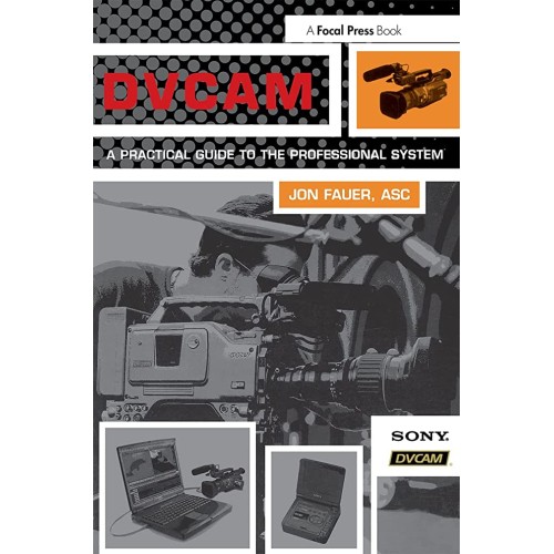 Dvcam(A Practical Guide To The Professional S...