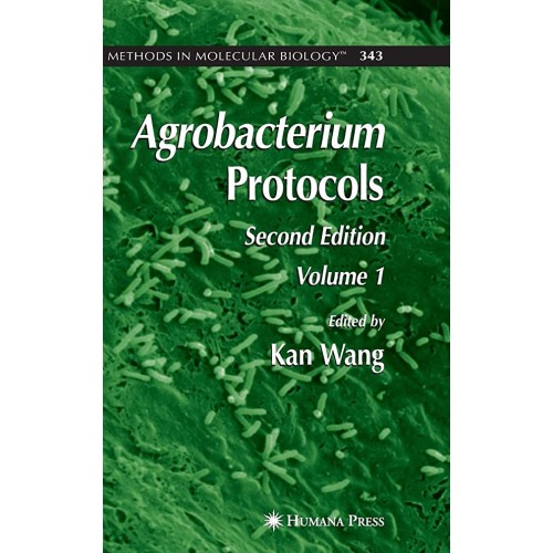 Agrobacterium Protocols, 2Ed, Volume I 