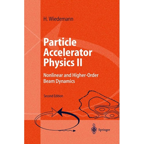 Particle Accelerator Physics Ii : Nonlinear &...