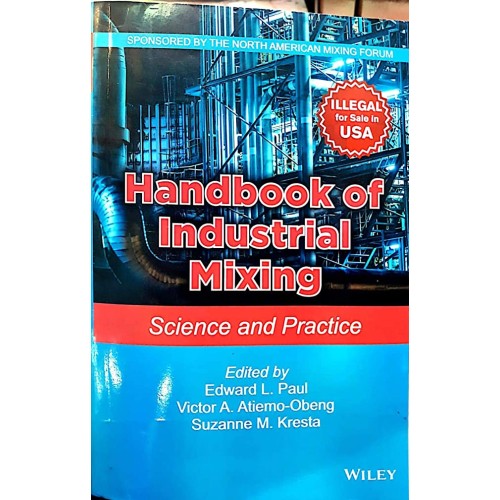 Handbook Of Industrial Mixing Science And Pra...