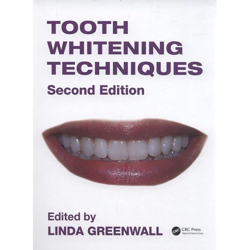 Tooth Whitening Techniques 2Ed (Hb 2017) 