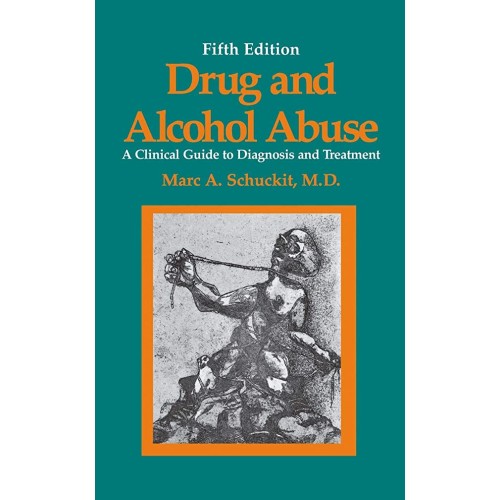 Drug And Alcohol Abuse: A Clinical Guide To D...