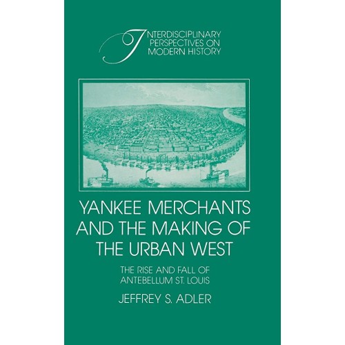 Yankee Merchants And The Making Of The Urban ...