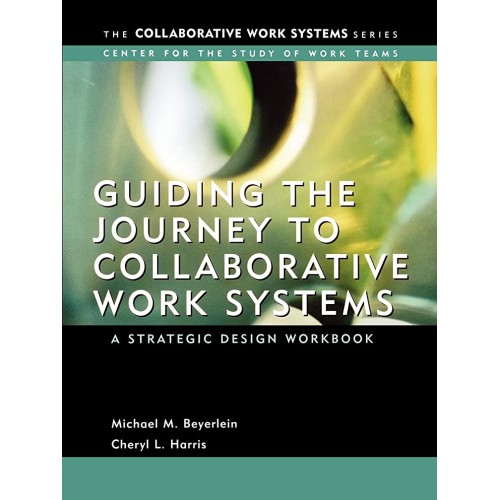 Guiding The Journey To Collaborative Work Sys...