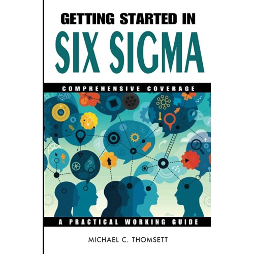 Getting Started In Six Sigma Comprehensive Co...