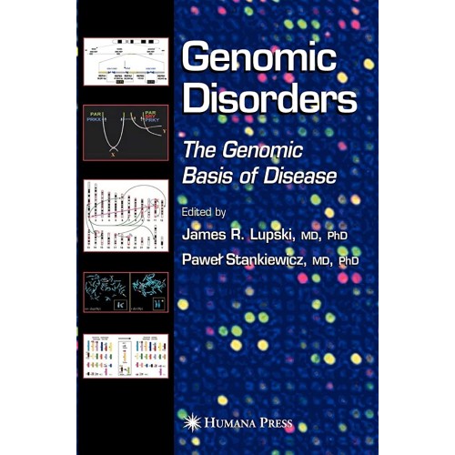 Genomic Disorders: The Genomic Basis Of Disea...