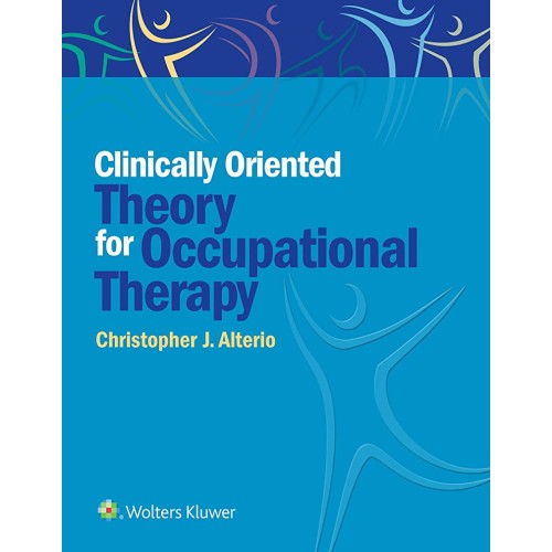 Clinically Oriented Theory For Occupational T...