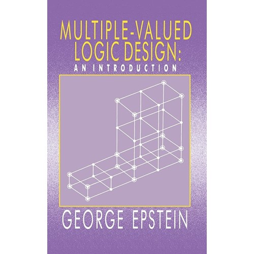 Multiple-Valued Logic Design : An Introductio...